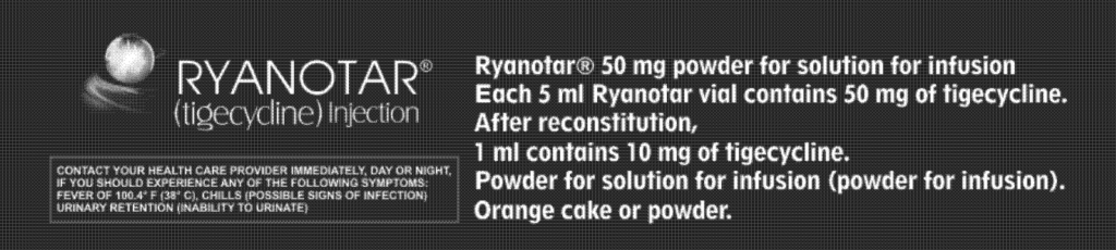 Find here Ryanotar Tigecycline for Injection FDA approved, Ryanotar Tigecycline for Injection manufacturers, suppliers & exporters in India. Get contract manufacturing for Ryanotar Tigecycline for Injection, Find best price for Ryanotar Tigecycline for Injection generic drug and Ryanotar Tigecycline for Injection generic version available at best price from GMP approved manufacturer.